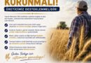ÇİFTÇİMİZİN EMEĞİ KORUNMALI, ÜRETİCİMİZ DESTEKLENMELİDİR