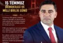 MHP Şanlıurfa Milletvekili Adayı Halil Bakış’tan 15 Temmuz Mesajı
